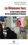 Alexandre Del Valle, Le Dilemme turc ou les vraies raisons de la candidature d’Ankara (Les Syrtes, 2005)