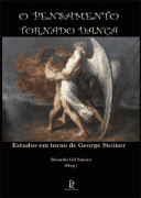 2009 - O pensamento tornado dança. Estudos em torno de George Steiner