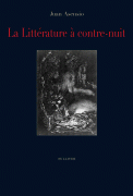 2007 - La Littérature à contre-nuit