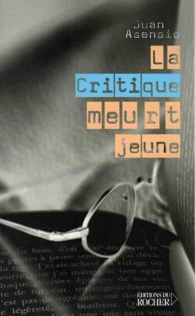 La Critique meurt jeune aux éditions du Rocher