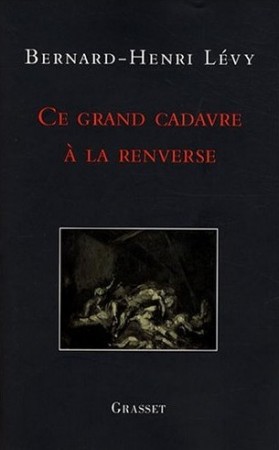 Ce grand cadavre à la renverse (Grasset)